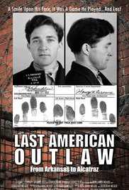 Last American Outlaw: From Arkansas to Alcatraz