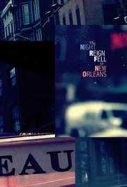 The Night Reign Fell to New Orleans