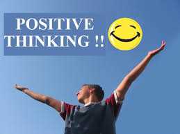 Positive thinking only can bring positive results