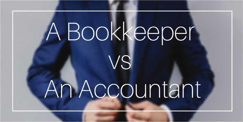 Accountant vs. Bookkeeper  