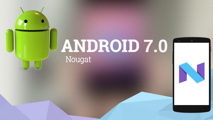 All about the new android Nougat upgrade