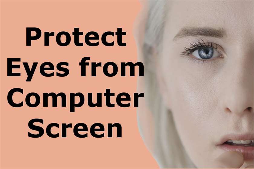 How to protect our eyes when working in front of a computer for long hours?