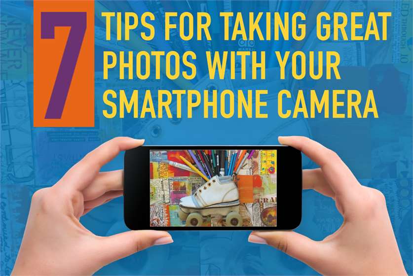 7 tips for taking stunning pictures on your phone