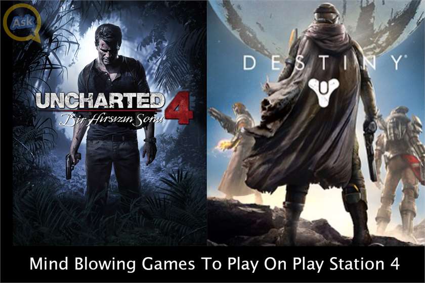6 Best Games To Play On PlayStation 4 For A Mind-Blowing Gaming Experience