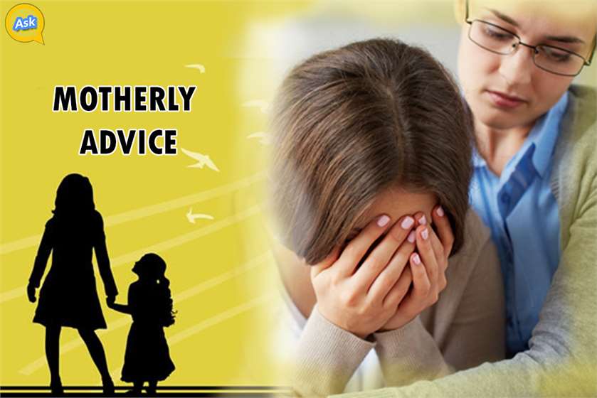 15 Best Advices that only a Mother can Give You