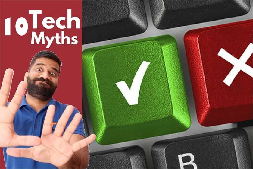 Debunking 10 Tech Myths We All Are Guilty Of Believing