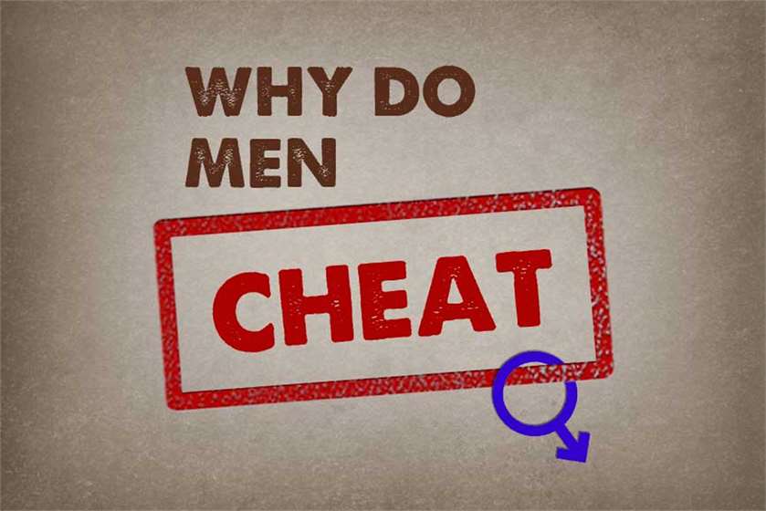 Why Men Cheat?