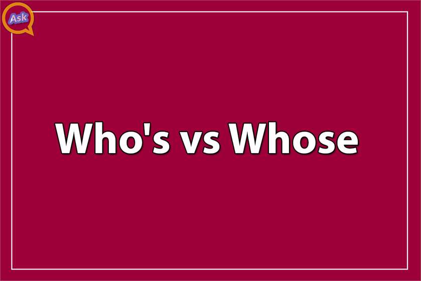 What's the difference between Who's and Whose?